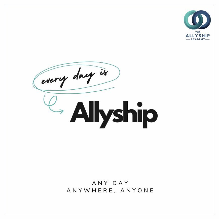 Every day is Allyship
